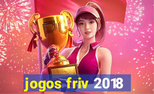 jogos friv 2018